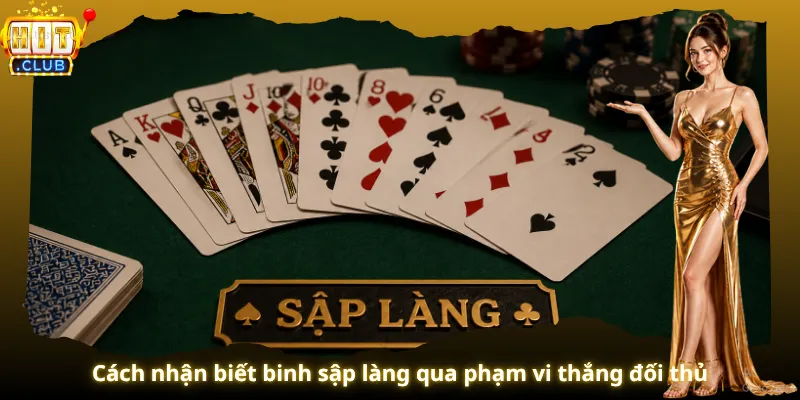 Cách nhận biết binh sập làng qua phạm vi thắng đối thủ