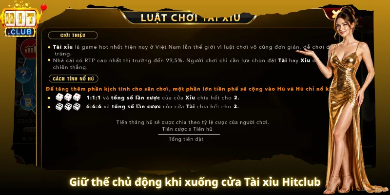 Giữ thế chủ động khi xuống cửa Tài xỉu Hitclub