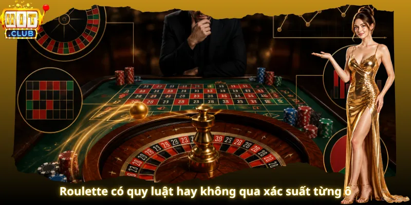 Roulette có quy luật hay không qua xác suất từng ô