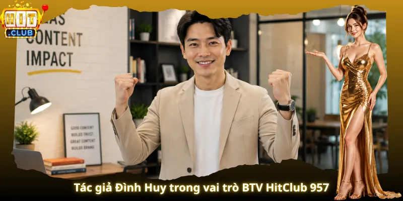 Tác giả Đình Huy trong vai trò BTV HitClub 957